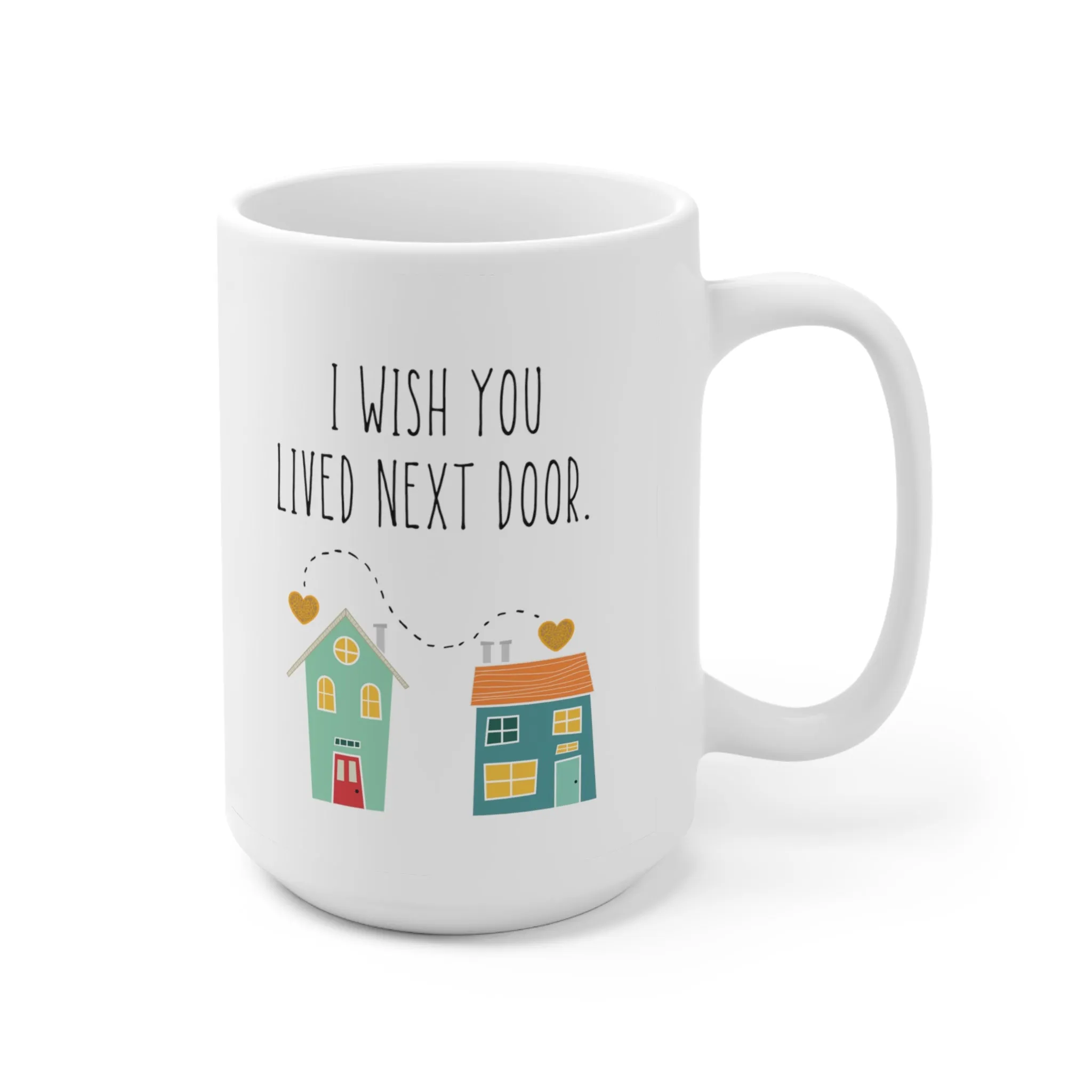 I Wish You Lived Next Door | Long Distance Friendship Gift